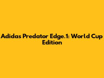 Adidas Predator Edge.1: World Cup Edition