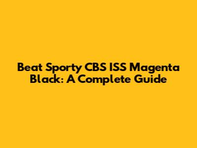Beat Sporty CBS ISS Magenta Black: A Complete Guide