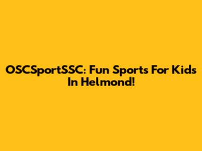 OSCSportSSC: Fun Sports For Kids In Helmond!